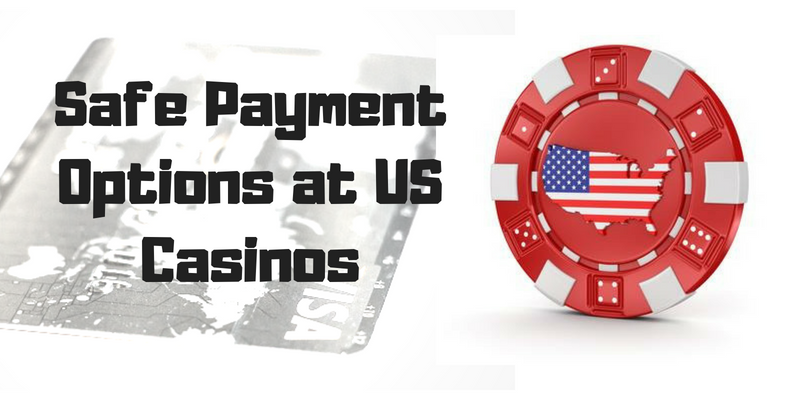 Depositing and Withdrawing Safely from US Casinos