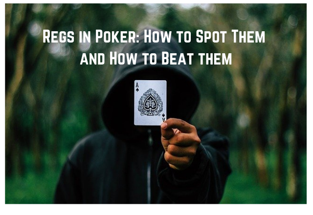 Regs in Poker Games