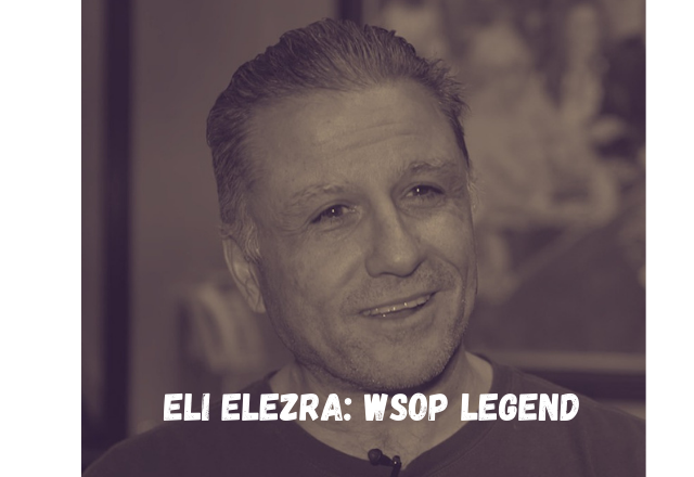 WSOP Record of Eli Elezra