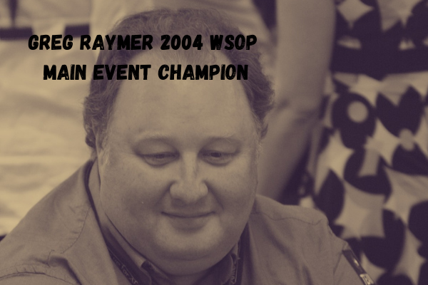 Greg Raymer 2004 Main Event Winner
