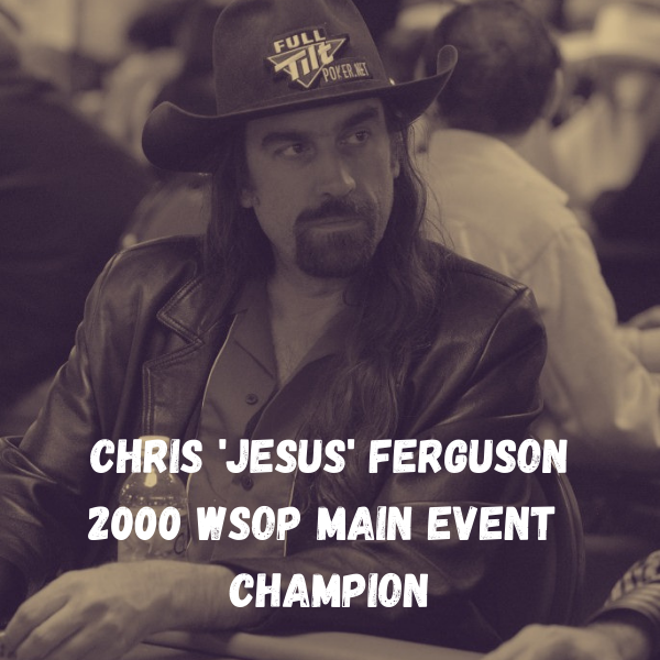 Chris 'Jesus' Ferguson WSOP